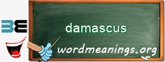 WordMeaning blackboard for damascus